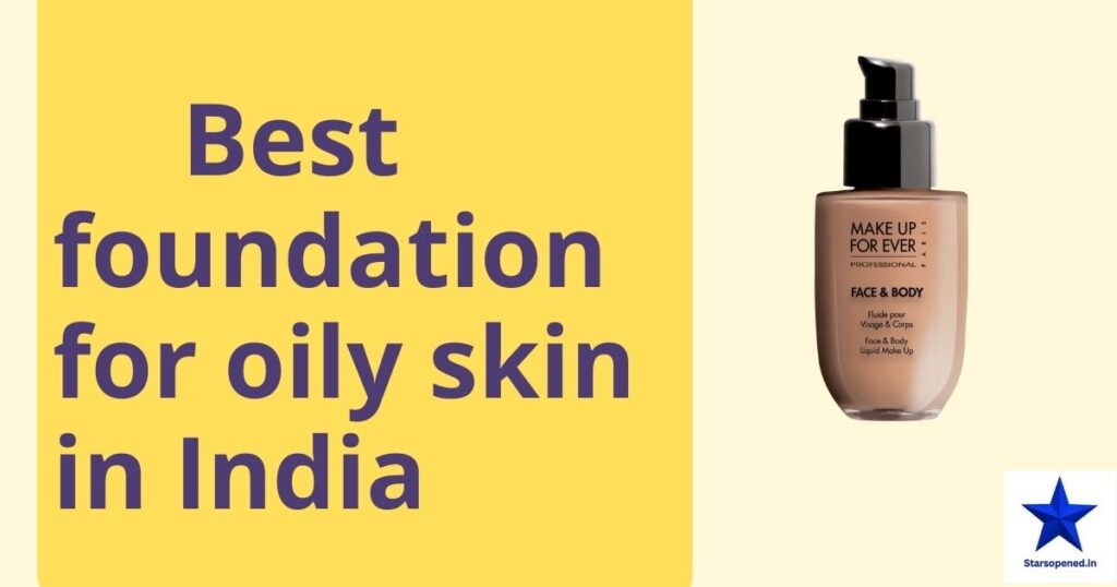 Best-foundation-for-oily-skin-in-india
