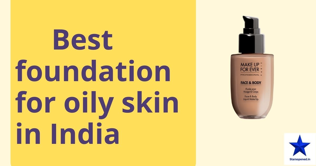 Best-foundation-for-oily-skin-in-india