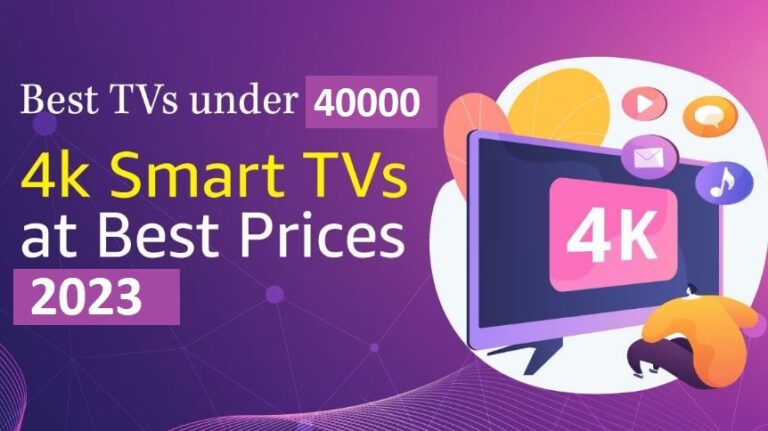 Best TV under 40000: 4K Smart TVs in India at Best Prices 2023